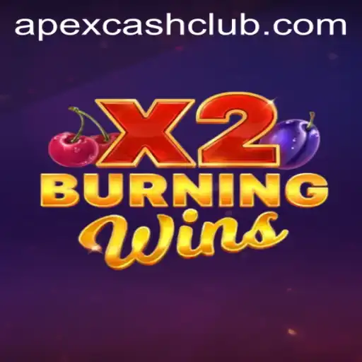 Explore the Thrills of BurningWinsX2 and Learn How Apexcash Enhances Your Gaming Experience