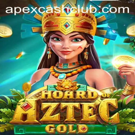 Hoard of Aztec Gold: Unveiling the Treasures Through Apexcash
