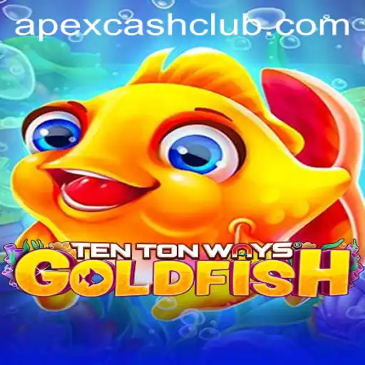 Discover the Thrills of TenTonWaysGoldfish: A New Era in Gaming with Apexcash